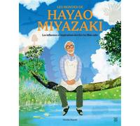 Nicolas Rapold – Les Mondes de Hayao Miyazaki – Relié – Beau livre