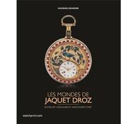LES MONDES DE JAQUET DROZ