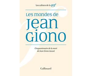 Les mondes de Jean Giono: Cinquantenaire de la mort de Jean Giono (2020)