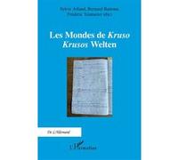 Les Mondes de Kruso Sylvie Arlaud (Collection dirigée par), Bernard Banoun (Collection dirigée par), Frédéric Teinturier (Collection dirigée par)