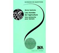 Les mondes de l'agriculture - Une recherche pour demain - Michel Sebillotte - Inra - Livre