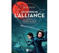Les Mondes de L'Alliance, L'Ombre blanche - Tome 1 - David Moitet - Didier Jeunesse - broché - Roman junior dès 9 ans