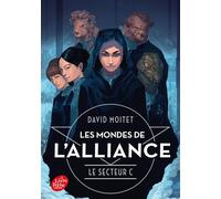 Les Mondes de l'Alliance - Tome 2 Le secteur C - David Moitet - Ldp Jeunesse - Poche - Roman adolescent
