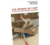 Les mondes de l'art à l'âge du capitalisme culturel