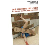 Les mondes de l'art à l'âge du capitalisme culturel - Aline Caillet - Presses Universitaires Vincennes - broché - Essai