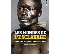 Les Mondes de l'esclavage: Une histoire comparée