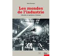 Les mondes de l'industrie: L'Ansaldo, un capitalisme à l'italienne