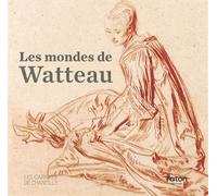 Les mondes de Watteau - Axel Moulinier - Faton Eds - relié - Beau livre