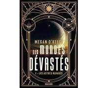 Les Mondes dévastés, T1 : Les Astres ravagés