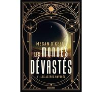 Les Mondes dévastés, T1 : Les Astres ravagés