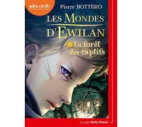 Les Mondes d'Ewilan 1 - La Forêt des captifs: Livre audio 1 CD MP3