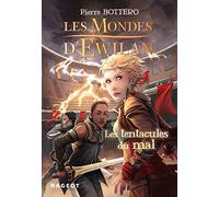Les Mondes D'ewilan - Tome 3 - Les Tentacules Du Mal