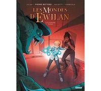 Les Mondes d'Ewilan - Tome 02 Lylian (Auteur), Laurence Baldetti (Dessinateur), Cecilia Formicola (Dessinateur), Pierre Bottero (Idée originale)