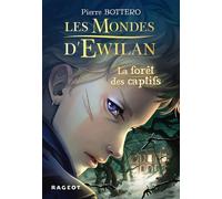 Les Mondes D'ewilan - Tome 1 - La Forêt Des Captifs