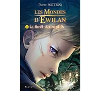 Les Mondes d'Ewilan - Tome 1 : La forêt des captifs