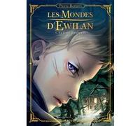 Les Mondes d'Ewilan - Tome 1 : La forêt des captifs Pierre Bottero (Auteur)