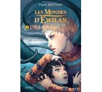 Les Mondes D'ewilan - Tome 2 - L'oeil D'otolep