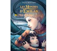 Les Mondes d'Ewilan - Tome 2 : L'oeil d'Otolep Les mondes d'Ewilan - Pierre Bottero - Rageot - Poche - Roman junior dès 9 ans
