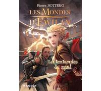 Les Mondes D'ewilan - Tome 3 - Les Tentacules Du Mal