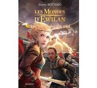 Les Mondes d'Ewilan - Tome 3 : Les tentacules du mal Pierre Bottero (Auteur)