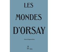 Les Mondes d'Orsay - Pierre Singaravélou - Seuil - broché - Monographie