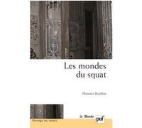 Les mondes du squat Florence Bouillon (Auteur)