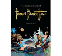 Les mondes fantastiques de Frank Frazetta. 40e édition.