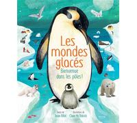 Les Mondes glacés - Jason Bittel - Kimane - cartonné - Document jeunesse