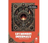 Les Mondes infernaux - Guide d'exploration des lieux de damnation