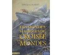 Les Mondes Magiques De La Croisée Des Mondes