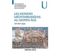 Les mondes méditerranéens au Moyen Âge - VIIe-XVIe siècle Daniel Baloup (Auteur), David Bramoullé (Auteur), Bernard Doumerc (Auteur), Benoît Joudiou (Auteur)