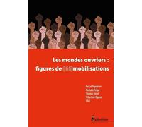 Les mondes ouvriers : figures de (dé)mobilisations - DEPOORTER PASCAL - Presses Universitaires Du Septen-Trion - broché - Essai