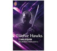 Les Mondes Parallèles - Tome 2 - L'arlequin