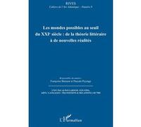 Les mondes possibles au seuil du XXIe siècle : de la théorie littéraire à de nouvelles réalités - Françoise Buisson - L'harmattan - broché - Essai
