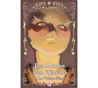 Les mondes sous l'Univers: Tome 2 Le Voleur d'âmes