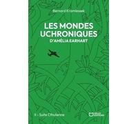 Les Mondes Uchroniques D'amélia Earhart - Tome 2 - Suite Cthulienne
