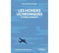 Les Mondes Uchroniques D'amélia Earhart - Tome 1, Aventures Cthuliennes