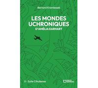 Les mondes uchroniques d'Amelia Earhart - Tome II : Suite Cthulienne