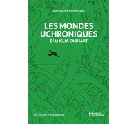 Les mondes uchroniques d'Amelia Earhart - Tome II : Suite Cthulienne - Bernard Kramlessek - Hello - broché - roman jeunesse