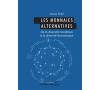 Les monnaies alternatives - de la diversité monétaire à la diversité économique De la diversité monétaire à la diversité économique - Ariane Tichit - U.blaise Pascal Clermont-Ferrand - broché - Etude