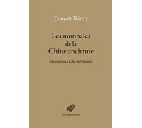 Les Monnaies De La Chine Ancienne - Des Origines À La Fin De L'empire