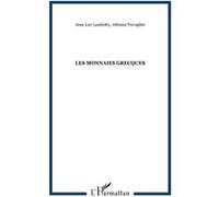 Les monnaies grecques Adriana Travaglini (Auteur), Jean-Luc Lamboley (Auteur)