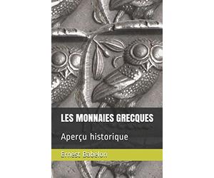 LES MONNAIES GRECQUES: Aperçu historique