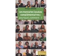 Les monnaies locales complémentaires : Pourquoi, comment ?