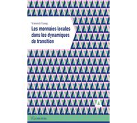 Les monnaies locales dans les dynamiques de transition - Yannick Lung - Apogee - broché - Etude
