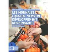 Les monnaies locales : vers un développement responsable: La transition écologique et solidaire des territoires