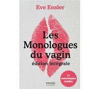 Les Monologues du vagin – Édition intégrale – Éditions Denoël