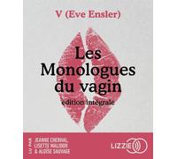 Les monologues du vagin - Eve Ensler - Lizzie - Univers Audio - Texte lu (CD) - Textes lus CD