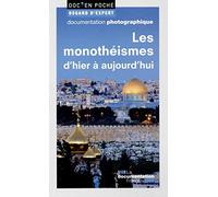 Les monothéïsmes d'hier à aujourd'hui