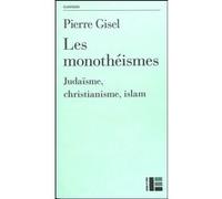 Les monothéismes Pierre Gisel (Auteur)